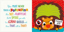 Never Touch A Porcupine! Board Book
