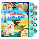 Amazing, Adorable, Animal Babies! With 10 Animal Sounds Board Book